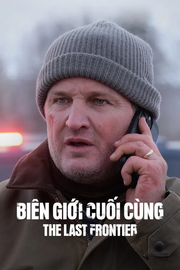 Xem Phim Biên Giới Cuối Cùng Vietsub HD Online